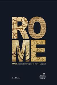 Rome: From the Origins to Italy's Capital