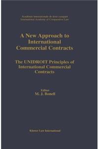 New Approach to International Commercial Contracts, The UNIDROIT Principles of International Contracts