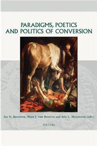 Paradigms, Poetics and Politics of Conversion