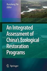 An Integrated Assessment of China’s Ecological Restoration Programs