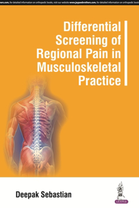 Differential Screening of Regional Pain in Musculoskeletal Practice