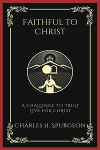 Faithful to Christ