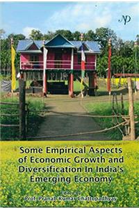 Some Empirical aspects of Economic Growth and Diversification in India's Emerging Economy
