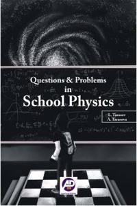 QUESTIONS AND PROBLEMS IN SCHOOL PHYSICS