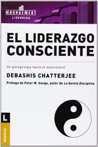El Liderazgo Consciente/ Conscious Leadership