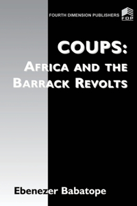 Coups: Africa and the Barrack Revolts