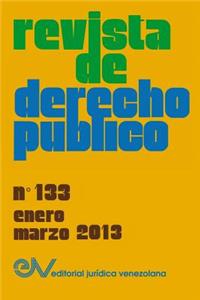 REVISTA DE DERECHO PÚBLICO (Venezuela), No. 133, Enero-Marzo 2013