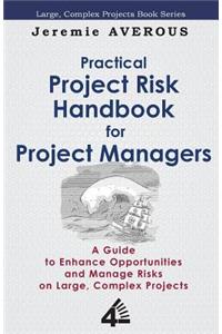 Practical Project Risk Handbook for Project Managers