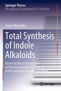 Total Synthesis of Indole Alkaloids