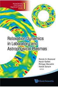 Relaxation Dynamics in Laboratory and Astrophysical Plasmas