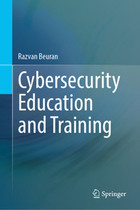 Cybersecurity Education and Training