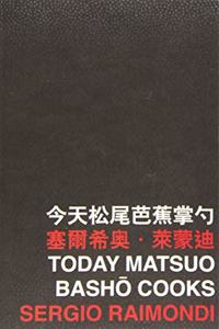 Today Matsuo Bash? Cooks