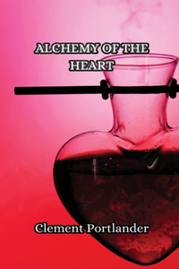 Alchemy of the Heart