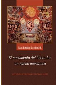 El nacimiento del liberador, un sueño mesiánico