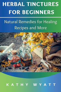 Herbal Tinctures for Beginners