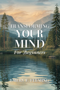 Transforming Your Mind for beginners