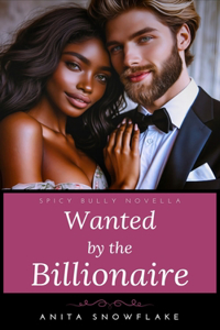 Wanted by the Billionaire