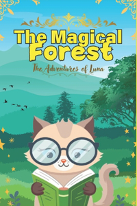 The Adventures of Luna and the Magical Forest