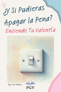 ¿Y Si Pudieras Apagar la Pena?