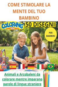 Come Stimolare La Mente del Tuo Bambino