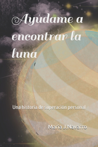 Ayúdame a encontrar la luna