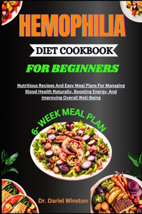 Hemophilia Diet Cookbook for Beginners