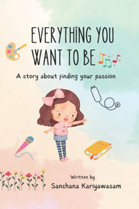 Everything You Want to Be