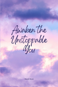 Awaken the Unstoppable You