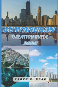 Juwangsan Vacation Guide 2025