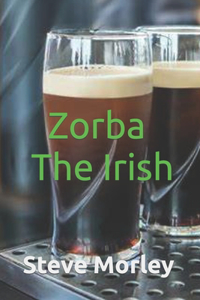 Zorba The Irish