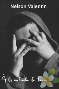 À la recherche de Taina