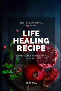 Life Healing Recipe