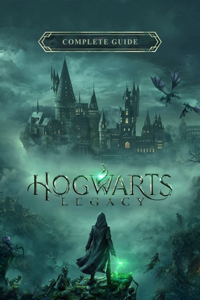 Hogwarts Legacy Complete Guide
