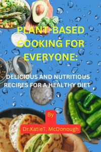 Plant-Based Cooking for Everyone