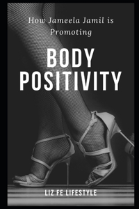 How Jameela Jamil Is Promoting Body Positivity