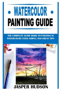 Watercolor Painting Guide
