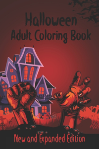 Halloween Adult Coloring Book: New and Expanded Edition, Over 108 New Collections Featuring Unique Designs, Sugar Skull, Spooky Night, Customs, Monsters, Witches, Haunted Houses, 