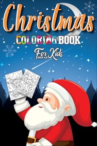Christmas Coloring Book For Kids Ages 4-8