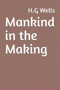 Mankind in the Making