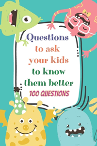 Questions to ask your kids to know them better