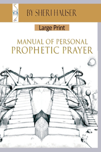 Manual of Personal Prophetic Prayer Large Print