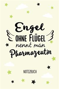 Engel ohne Flügel nennt man Pharmazeutin