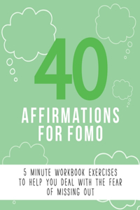 40 Affirmations for FOMO