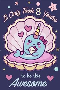 It Only Took 11 Years to be this Awesome narwhal Journal and Sketchbook