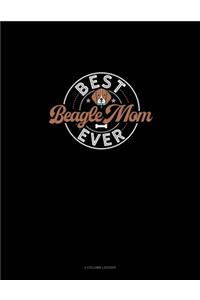 Best Beagle Mom Ever