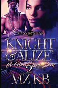 Knight & Alize' 2: A Hood Love Story