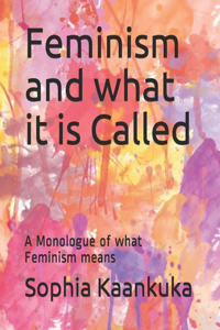 Feminism and what it is Called