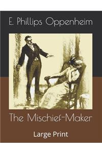The Mischief-Maker