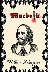 Macbeth By William Shakespeare (Annotated) Unabridged Classic Play