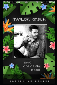 Taylor Kitsch Epic Coloring Book